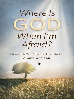cover image of Where Is God When I'm Afraid?